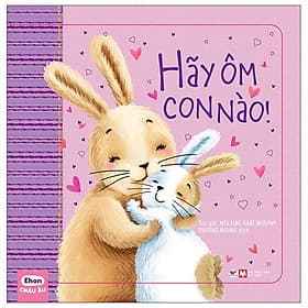 Ehon Châu Âu - Hãy Ôm Con Nào! - Chà