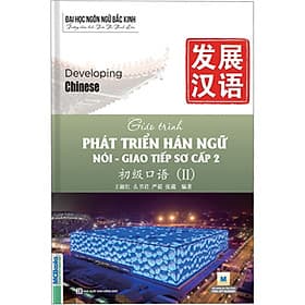 Sách Giáo Trình Phát Triển Hán Ngữ Nói – Giao Tiếp Sơ Cấp 2 - HAN
