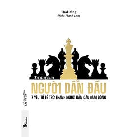 Tư Duy Của Người Dẫn Đầu - 7 Yếu Tố Để Trở Thành Người Dẫn Đầu Đám Đông - Thái Đồng - AZ Việt Nam - Do