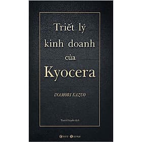 Triết Lý Kinh Doanh Của Kyocera (Bìa Cứng) - Bản Quyền