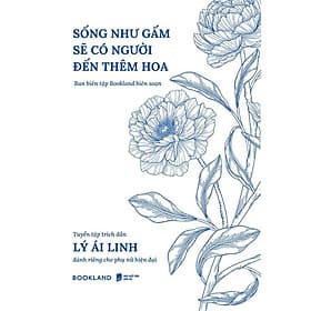 Sống Như Gấm Sẽ Có Người Đến Thêm Hoa - AZ Việt Nam - Nam Việt