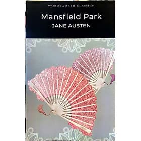 Mansfield Park by Jane Austen - (Wordsworth Classics) Classics/ Fiction /Romance in English - Jane (J.M) Bedell