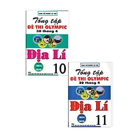 TỔNG TẬP ĐỀ THI OLYMPIC 30 THÁNG 4 MÔN ĐỊA LÍ LỚP 10, 11 (TỪ NĂM 2014 ĐẾN NĂM 2018) - An Nam