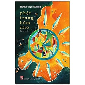 Phật Trong Hẻm Nhỏ - NXB Phụ Nữ - Nhã Nam