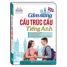 Sách Cẩm nang cấu trúc câu tiếng Anh (bìa mềm) - Tái bản 02 - Trúc An