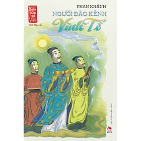 Sách Người Đào Kênh Vĩnh Tế (Ngàn Năm Sử Việt – Nhà Nguyễn) - Nguyễn Nam