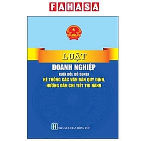 Luật Doanh Nghiệp (Sửa Đổi, Bổ Sung) - Hệ Thống Các Văn Bản Quy Định, Hướng Dẫn Chi Tiết Thi Hành - NS Lao Động