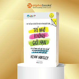 Combo/Lẻ : Phương Pháp Học Tập Không Giới Hạn + Trí Nhớ Không Giới Hạn - Cách Sử Dụng Chiến Lược Tiên Tiến Để Học Nhanh Hơn, Nhớ Nhiều Hơn Và Làm Việc Năng Suất Hơn - Phương Phương
