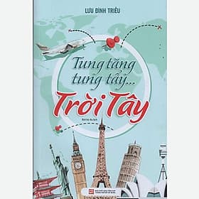 Tung tăng tung tẩy... trời Tây - Bản Quyền - Saigon Books
