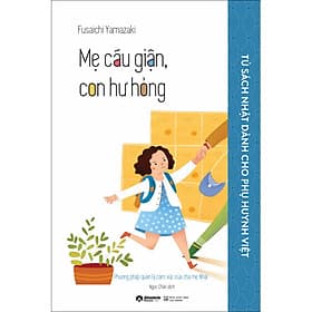 Sách Mẹ Cáu Giận, Con Hư Hỏng - Nha Nha