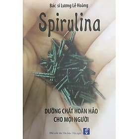 SPIRULINA - Dưỡng chất hoàn hảo cho mọi người - Văn