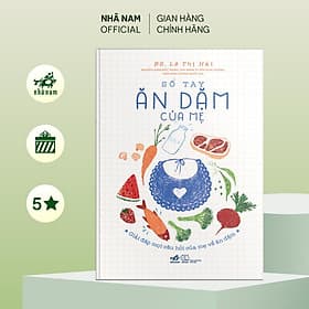 Sổ tay ăn dặm của mẹ (Bác sĩ Lê Thị Hải) (Nhã Nam Official) - An Nam