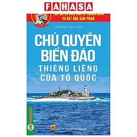 Chủ Quyền Biển Đảo Là Thiêng Liêng Và Bất Khả Xâm Phạm - Chủ Quyền Biển Đảo Thiêng Liêng Của Tổ Quốc - Tri Thức