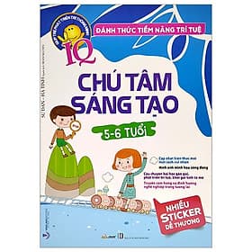 Đánh Thức Tiềm Năng Trí Tuệ - Chú Tâm Sáng Tạo (5-6 Tuổi) - Vanlangbooks - Tri Thức