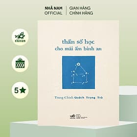 thần số học cho mái ấm bình an (Trung Chính Quách Trọng Trà) (Nhã Nam Official)
