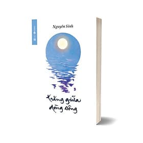 Trăng Giữa Dòng Sông - Nguyên Sinh - Do