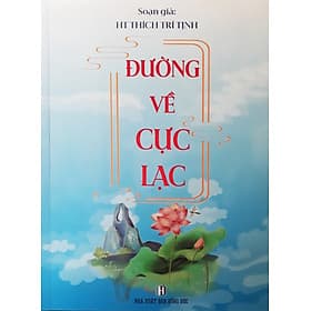 Đường về Cực Lạc (Thích Trí Tịnh) - Thích Trí Tịnh