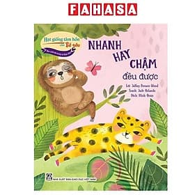 Hạt Giống Tâm Hồn Cho Bé Yêu - Học Cách Tôn Trọng Sự Khác Biệt - Nhanh Hay Chậm Đều Được - Trọng Nhân