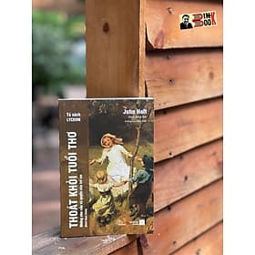 THOÁT KHỎI TUỔI THƠ - Những nhu cầu và quyền của trẻ em - John Holt - Minh Khánh dịch – Book Hunter – Nxb Đà Nẵng - Minh Minh