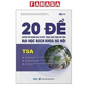 20 Đề Luyện Thi Đánh Giá Tư Duy Theo Cấu Trúc Đề Của Đại Học Bách Khoa Hà Nội - TSA