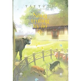 Sách Nông Trường Kỳ Ảo - Tây Tử Tự