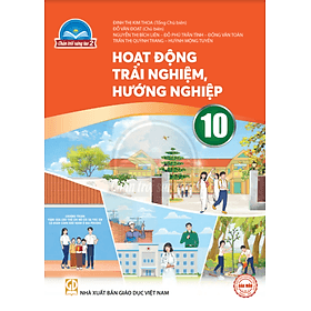 Sách giáo khoa Hoạt Động Trải Nghiệm, Hướng Nghiệp 10- 2- Chân Trời Sáng Tạo (Kèm Nilon bọc Sách) - Chà