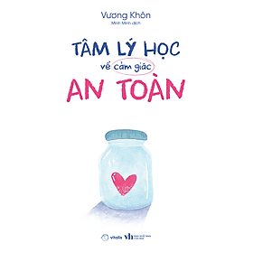 Sách Tâm Lý Học Về Cảm Giác An Toàn - Vitalis
