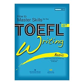 Sách How To Master Skills For The Toefl iBT - Writing Basic (Kèm 1 Đĩa CD) - Trí