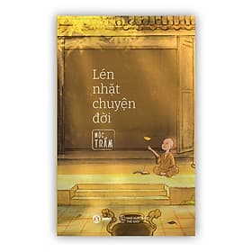 LÉN NHẶT CHUYỆN ĐỜI - MỘC TRẦM - Sbook