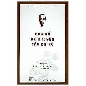 Di Sản Hồ Chí Minh - Bác Hồ Kể Chuyện Tây Du Ký - Chuyện