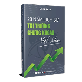 20 Năm Lịch Sử Thị Trường Chứng Khoán Việt Nam (Bìa Cứng) - Khoa