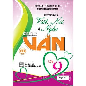 Hướng dẫn viết, nói và nghe các dạng văn lớp 9 tập 2 + ha - An Vi