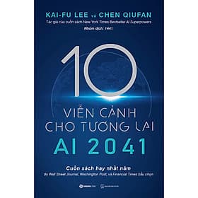 Sách AI 2041 - 10 Viễn cảnh cho tương lai - Saigon Books