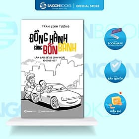Đồng hành cùng bốn bánh - Tác giả Trần Linh Tường - Saigon Books