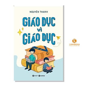 Giáo dục vì giáo dục - Thái Hà Books - Thái Vi
