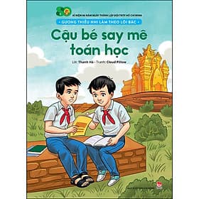 Sách Gương Thiếu Nhi Làm Theo Lời Bác: Cậu Bé Say Mê Toán Học - Kim Hyojin