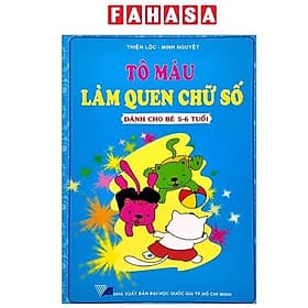 Tô Màu Làm Quen Chữ Số - Dành Cho Bé 5-6 Tuổi - Trí Đức