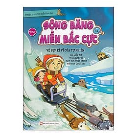 Sách Sông Băng Miền Bắc Cực - Vẻ Đẹp Kì Vĩ Của Tự Nhiên