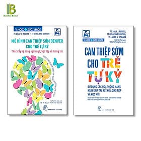 Combo 2Q: Mô Hình Can Thiệp Sớm Denver Cho Trẻ Tự Kỷ + Can Thiệp Sớm Cho Trẻ Tự Kỷ - NXB Trẻ - Sally J.Rogers