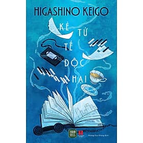 Kẻ Tử Tế Độc Hại - Higashino Keigo