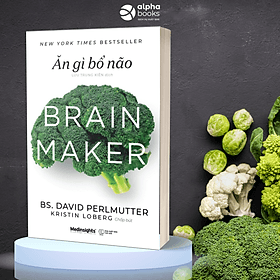Sách Ăn gì bổ não (Brain Maker) - An
