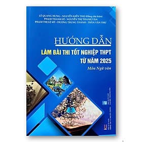 Hướng dẫn làm bài thi tốt nghiệp THPT từ năm 2025 môn Ngữ Văn - An Nam
