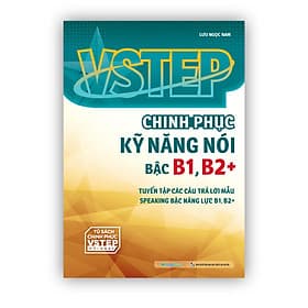 Sách VSTEP - Chinh phục kỹ năng Nói bậc B1, B2+ - Nha Nha