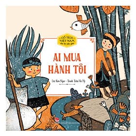 Sách Cổ Tích Việt Nam Cho Bé Mẫu Giáo - Ai Mùa Hành Tôi - Nha Nha
