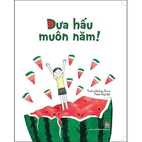 Kim Đồng - Dưa hấu muôn năm - Kim Hye-Jin