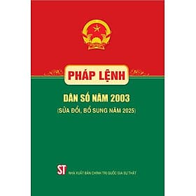 Pháp lệnh dân số năm 2003 (sửa đổi, bổ sung năm 2025) - bản in 2025 - Quốc Nam
