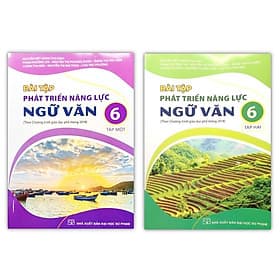Combo Bài tập phát triển năng lực ngữ văn lớp 6 ( tập 1+ tập 2)