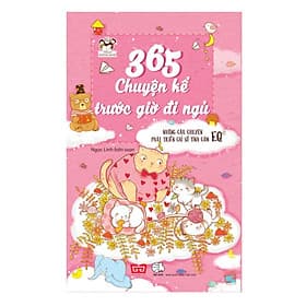 365 Chuyện Kể Trước Giờ Đi Ngủ - Những Câu Chuyện Phát Triển Chỉ Số Tình Cảm EQ - Đinh Tị Books - Di Di