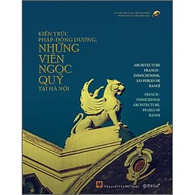 Sách Kiến Trúc Pháp - Đông Dương Những Viên Ngọc Quý Tại Hà Nội - Rien Ono