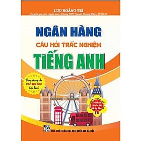 Ngân Hàng Câu Hỏi Trắc Nghiệm Tiếng Anh - Hồng Ân - Ánh Nga